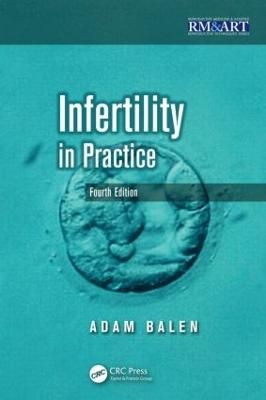 Infertility in Practice - Adam Balen