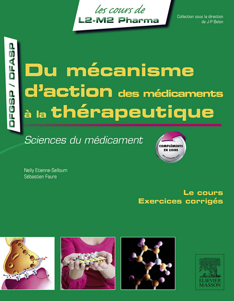 Du mécanisme d''action des médicaments à la thérapeutique -  Nelly Etienne-Selloum,  Sebastien Faure