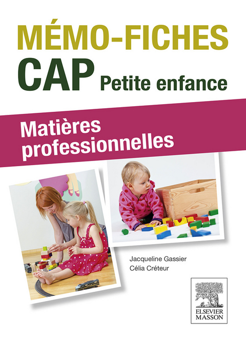 Mémo fiches - CAP Petite enfance -  Celia Creteur,  Jacqueline Gassier