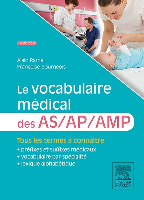 Le vocabulaire médical des AS/AP/AMP -  Francoise Bourgeois,  Alain Rame