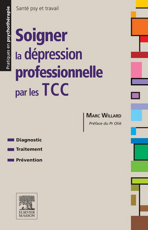 Soigner la dépression professionnelle par les TCC -  Marc Willard