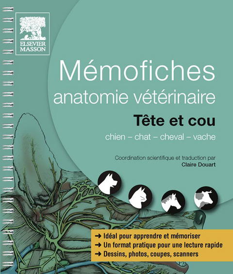 Mémofiches anatomie vétérinaire - Tête et cou -  Seli ARSLAN,  John Scott &  Co,  Claire Douart