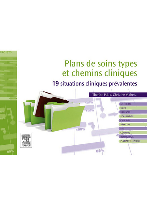 Plans de soins types et chemins cliniques -  Therese Psiuk,  Christine Verhelst