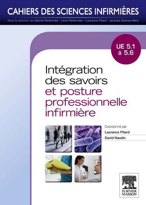 Intégration des savoirs et postures professionnelles -  Laurence Pitard,  David Naudin,  Frédérique Lacour,  Marie Aires,  Julie Darras,  Margot Estrate,  Brigitt