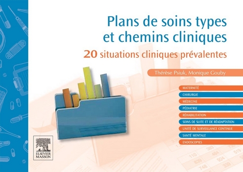 Plans de soins types et chemins cliniques -  Monique Gouby,  Therese Psiuk