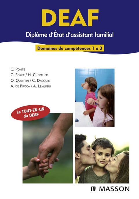 DEAF - Diplôme d''État d''Assistant Familial -  Alain de Broca,  Helene Chevalier,  Catherine Dacquin,  Colette Foret,  Ahmed Lemligui,  Carene Ponte,  Olivier Quentin