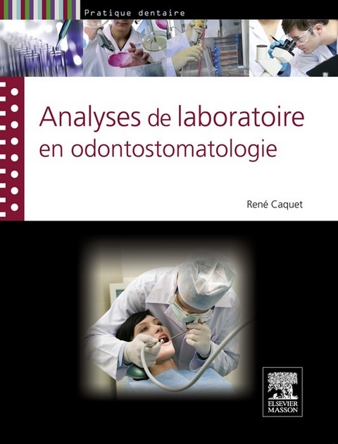 Analyses de laboratoire en odontostomatologie -  Rene Caquet