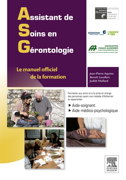 Assistant de soins en gérontologie -  Jean-Pierre Aquino,  Denis Baudrand,  Violaine GIRARD,  Benoit Lavallart,  Judith Mollard