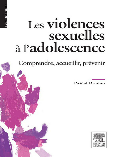 Les violences sexuelles à l''adolescence -  Pascal Roman