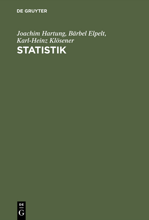 Statistik - Joachim Hartung, Bärbel Elpelt, Karl-Heinz Klösener