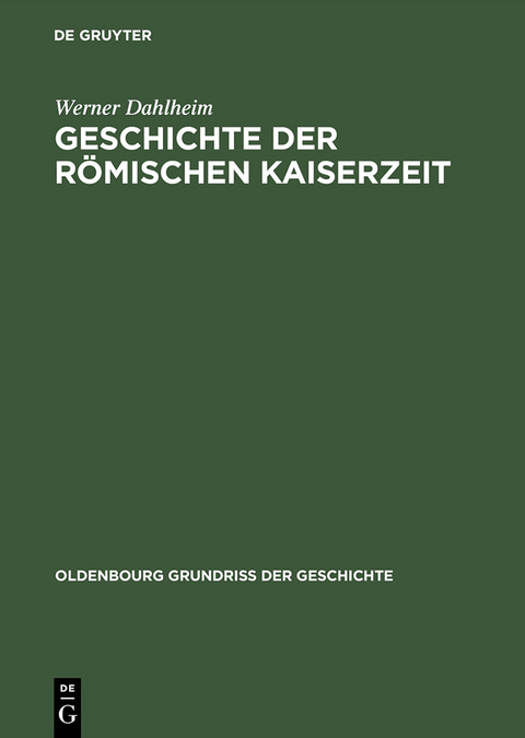 Geschichte der Römischen Kaiserzeit - Werner Dahlheim