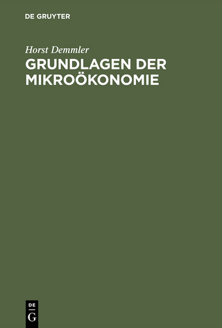 Grundlagen der Mikroökonomie - Horst Demmler