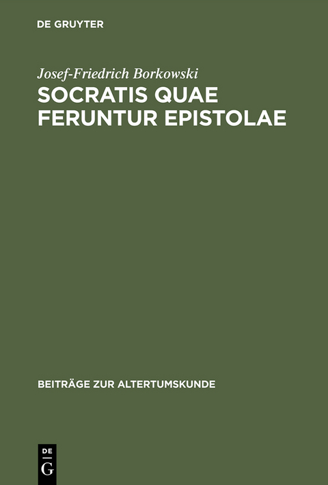 Socratis quae feruntur epistolae - Josef-Friedrich Borkowski