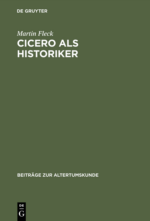 Cicero als Historiker - Martin Fleck