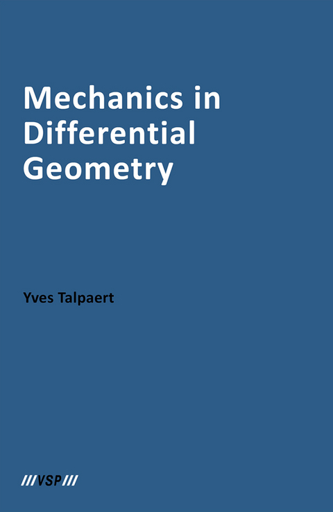 Mechanics in Differential Geometry -  Yves Talpaert