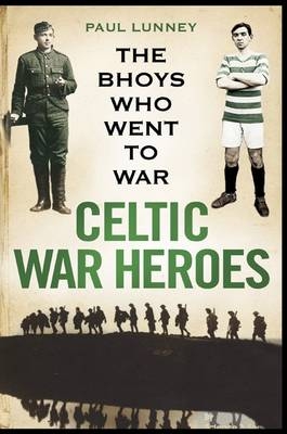 Celtic War Heroes - Paul Lunney