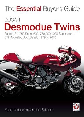 Essential Buyers Guide Ducati Desmodue Twins - Ian Falloon