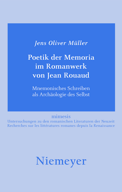 Poetik der Memoria im Romanwerk von Jean Rouaud - Jens Oliver Müller