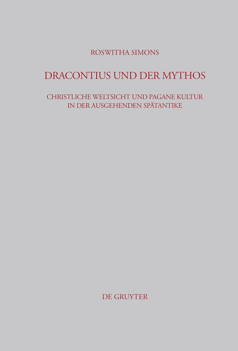 Dracontius und der Mythos - Roswitha Simons