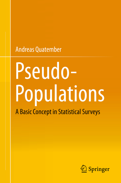 Pseudo-Populations - Andreas Quatember