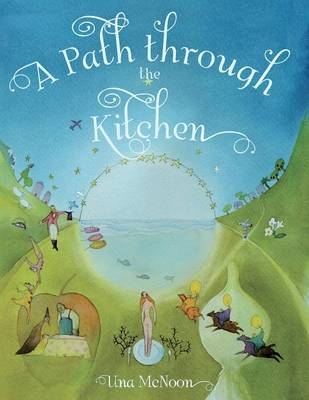 A Path Through the Kitchen - Una McNoon