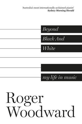 Beyond Black And White -  Roger Woodward