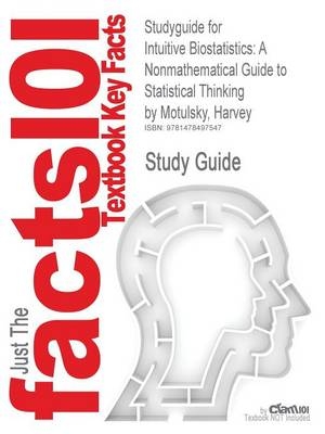 Studyguide for Intuitive Biostatistics -  Cram101 Textbook Reviews