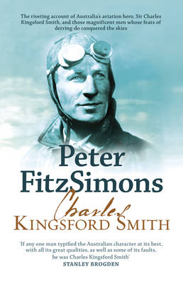 Charles Kingsford Smith and Those Magnificent Men -  Peter FitzSimons