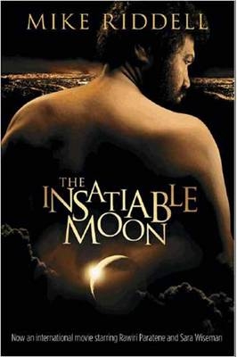 Insatiable Moon -  Michael Riddell