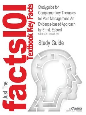 Studyguide for Complementary Therapies for Pain Management -  Cram101 Textbook Reviews