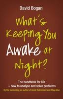 What's Keeping You Awake at Night -  David Bogan