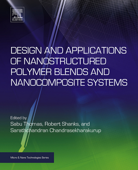 Design and Applications of Nanostructured Polymer Blends and Nanocomposite Systems - 