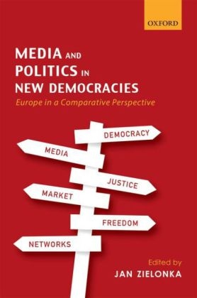 Media and Politics in New Democracies - 
