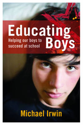 Educating Boys -  Michael Irwin