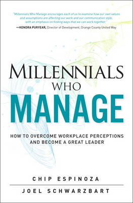 Millennials Who Manage -  Chip Espinoza,  Joel Schwarzbart