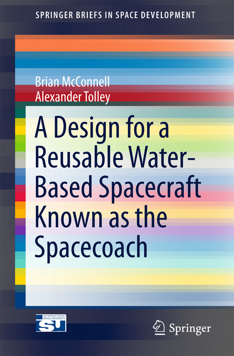 A Design for a Reusable Water-Based Spacecraft Known as the Spacecoach - Brian McConnell, Alexander Tolley
