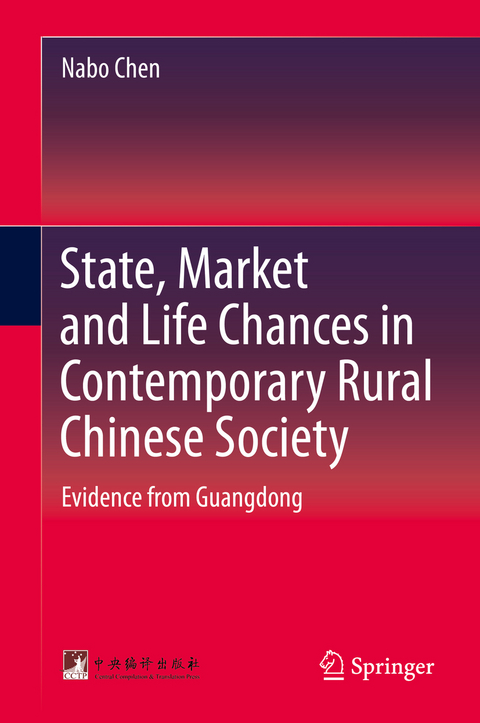 State, Market and Life Chances in Contemporary Rural Chinese Society - Nabo Chen