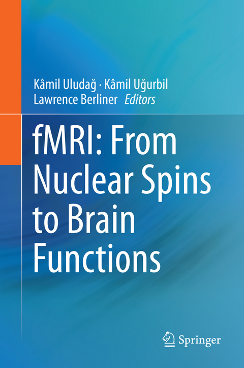fMRI: From Nuclear Spins to Brain Functions - 