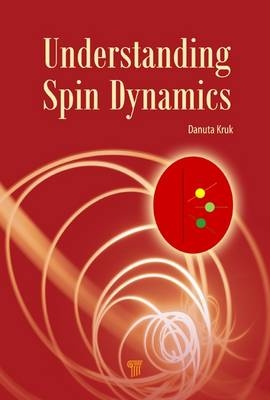 Understanding Spin Dynamics - Poland) Kruk Danuta (University of Warmia and Mazury in Olsztyn