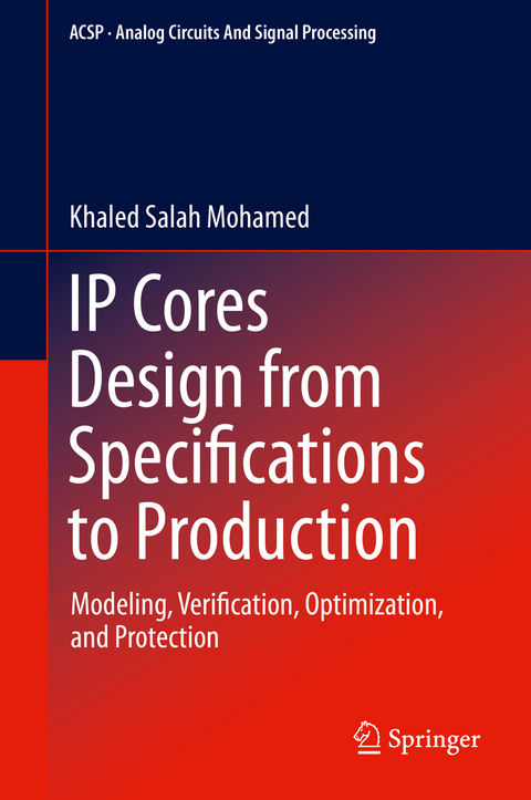 IP Cores Design from Specifications to Production - Khaled Salah Mohamed