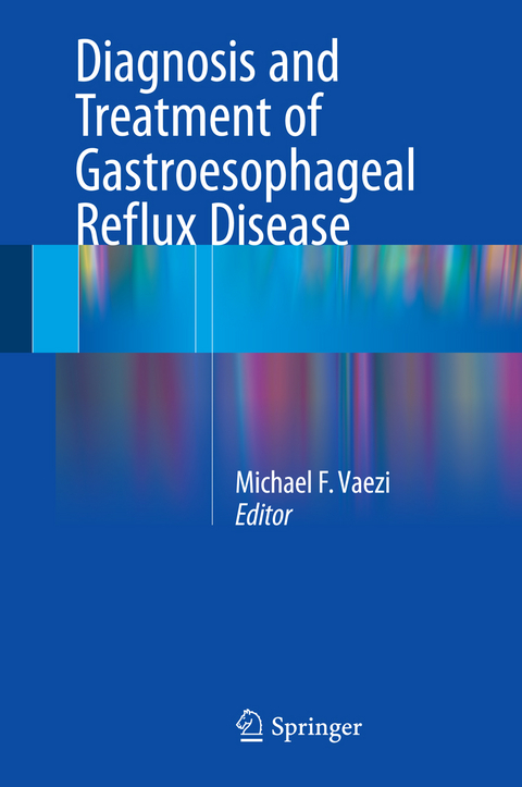 Diagnosis and Treatment of Gastroesophageal Reflux Disease - 