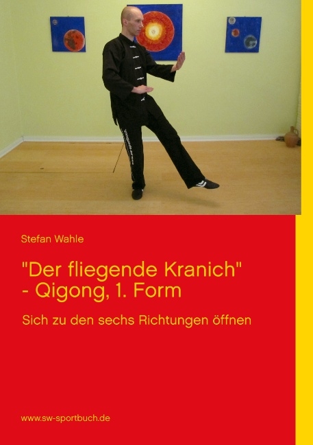 "Der fliegende Kranich" - Qigong, 1. Form - Stefan Wahle