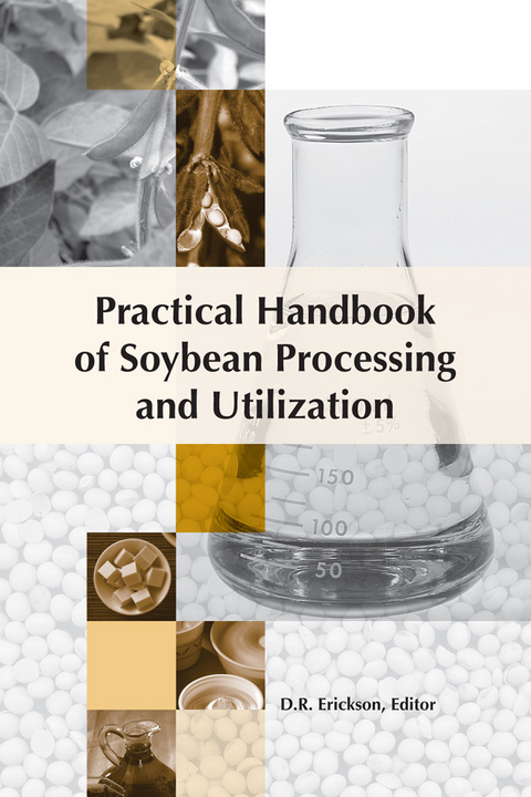 Practical Handbook of Soybean Processing and Utilization - 