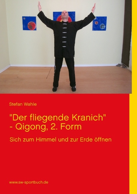 "Der fliegende Kranich" - Qigong, 2. Form - Stefan Wahle
