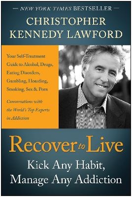 Recover to Live - Christopher Kennedy Lawford