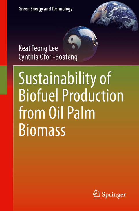 Sustainability of Biofuel Production from Oil Palm Biomass - Keat Teong Lee, Cynthia Ofori-Boateng