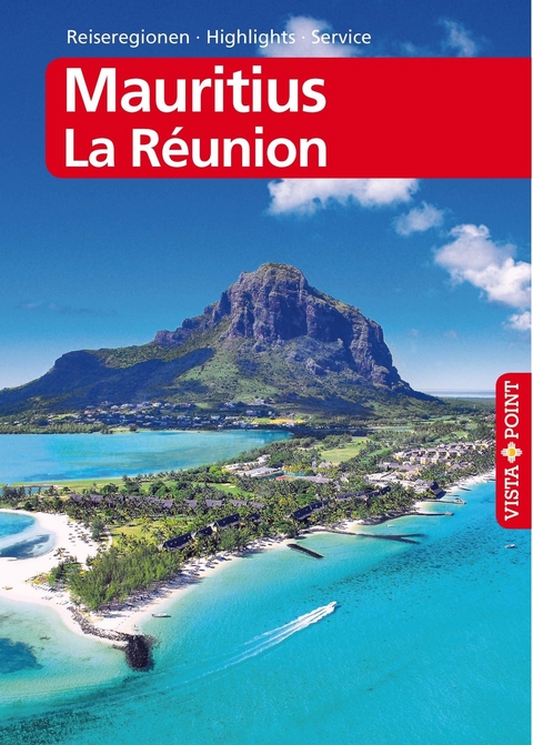 Mauritius und La Réunion - VISTA POINT Reiseführer Reisen A bis Z - Martina Miethig
