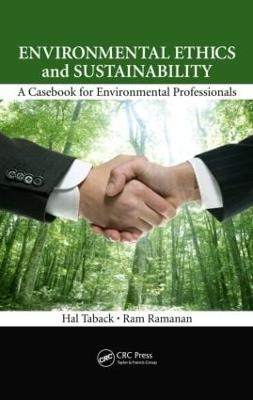 Environmental Ethics and Sustainability - Hal Taback, Ram Ramanan