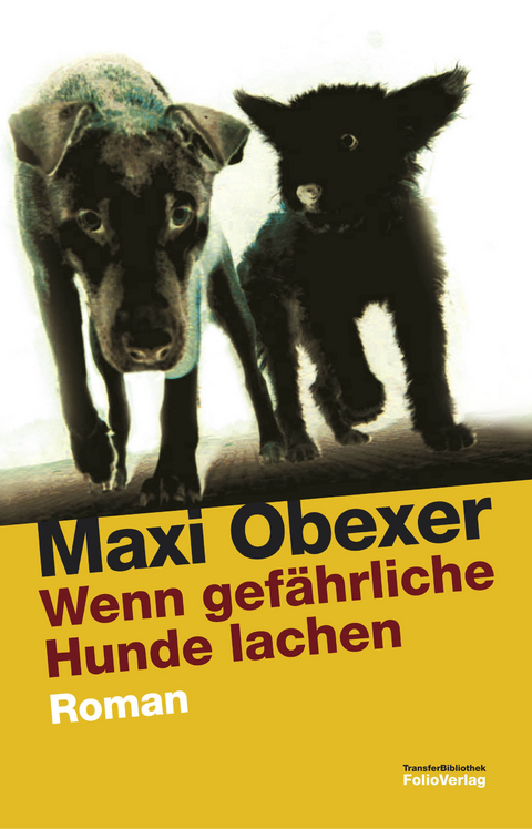 Wenn gefährliche Hunde lachen - Maxi Obexer