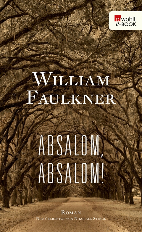 Absalom, Absalom! -  William Faulkner